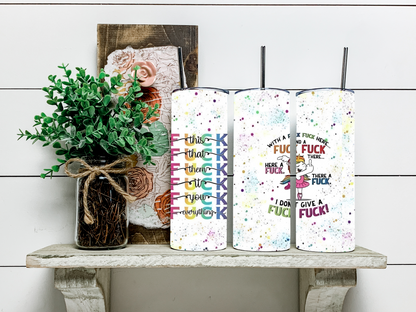 F*ck This, F*ck That Skinny Tumbler