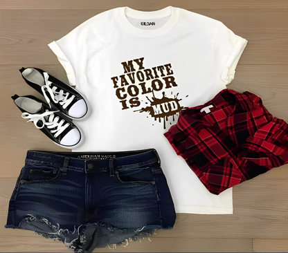My Favorite Color Is Mud Tee